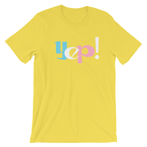 Yep! Short-Sleeve T-Shirt