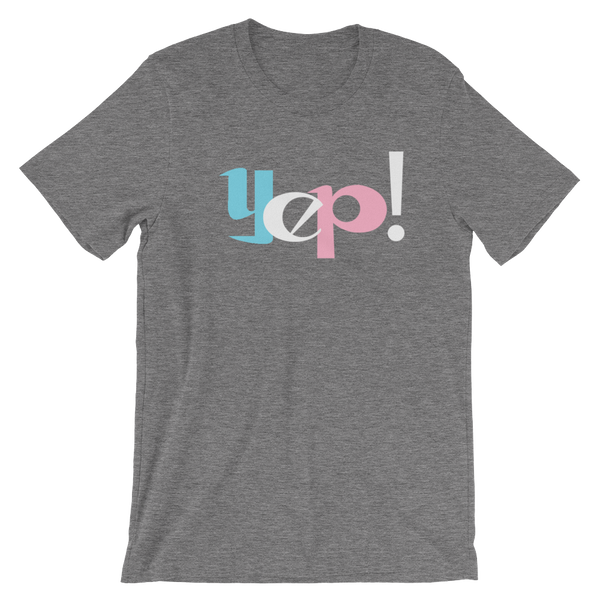 Yep! Short-Sleeve T-Shirt